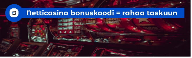 Netticasino bonuskoodi on kuin saisit ylimääräistä rahaa taskuun.