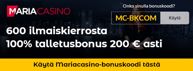 Maria Casino bonuskoodi MC-BKCOM uusille asiakkaille 600 ilmaiskierrosta ja 200 euron talletusbonus