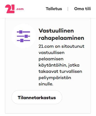 21.com luotettavuus on korkea ja vastuullisen pelaamisen työkalut löytyvät sivustolta