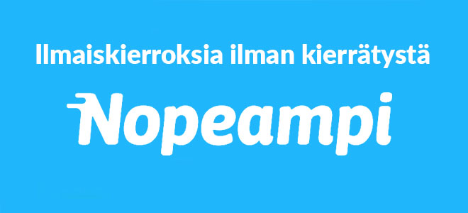Nopeampi antaa ilmaiskierroksia ilman kierrätystä