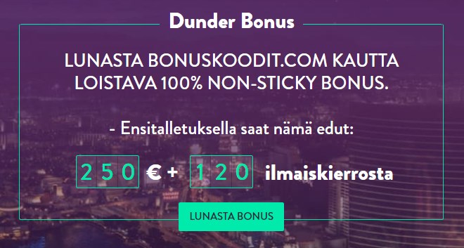 Dunder Casino bonus uusille suomalaisille pelaajille Bonuskoodit.com kautta