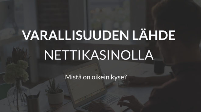 Varallisuuden lähteen todistaminen nettikasinolla