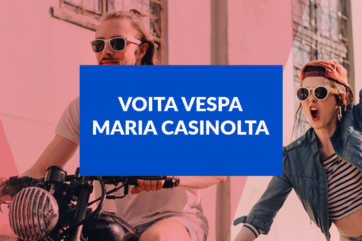 Voita Vespa Skootteri Maria Casinolta | Bonuskoodit.com