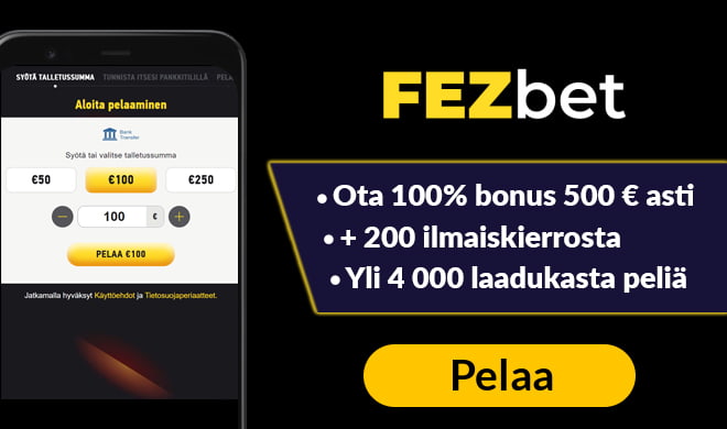 Aktivoi Fezbet kasinon iso 100% bonus 500 € asti + 200 ilmaiskierrosta nyt