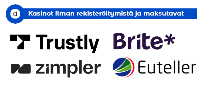 Voit valita Trustlyn, Zimplerin, Eutellerin tai Briten pelaamiseen nettikasinolla ilman rekisteröitymistä