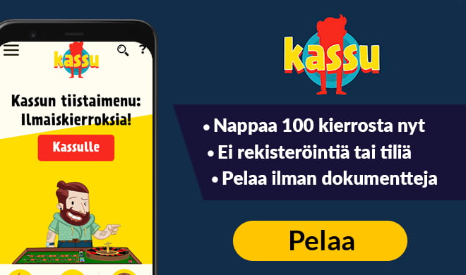 Kokeile Kassu Kasinoa 100 ilmaiskierroksella