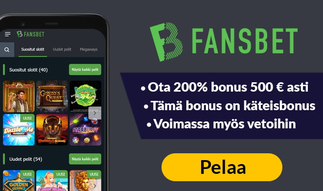 Fansbet kasinolta saat todella ison 500 € arvoisen non-sticky käteisbonuksen