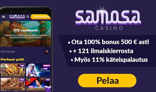 Samosa Casinolla voit aloittaa pelit 100% bonuksella 500 € asti