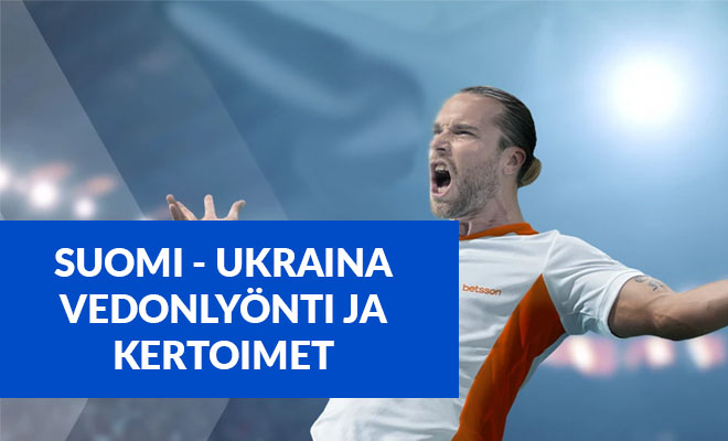 Suomi – Ukraina kertoimet – Ota paras kerroin vedonlyöntiin