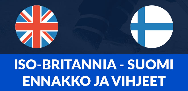 Iso-Britannia vs. Suomi jääkiekko ennakko ja vihjeet 2022