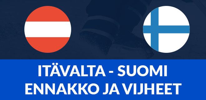 Ennakko ja viheet Suomi - Itävalta otteluun jääkiekon mm-kisoissa