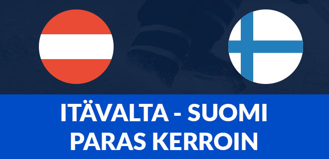 Itävalta - Suomi paras kerroin eri kohteisiin