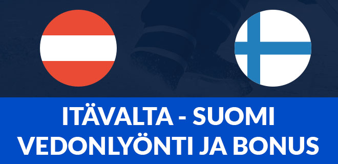 Parhaat Itävalta - Suomi bonukset vedonlyöntiin