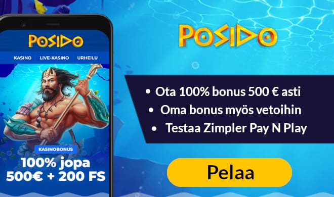 Tuplaa ensimmäinen Posido Casino talletuksesi jopa 500 € asti