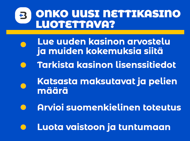 Uusi nettikasino voi osoittautua luotettavaksi muutaman seikan tarkistamalla.