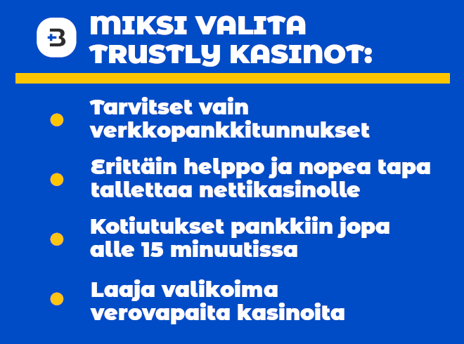 Trustly kasinot ovat helppokäyttöisiä ja hoitavat kotiutukset muutamissa minuuteissa.