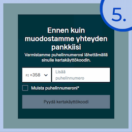 Syötä puhelinnumerosi päästäksesi verkkopankkiin vahvistamaan talletuksen.