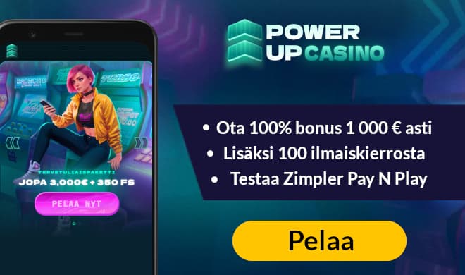 Tuplaa Power Up Casino talletus 500 € asti nyt