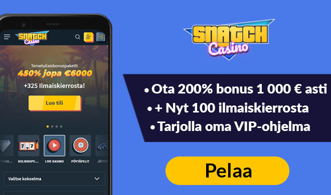 Snatch Casino tuplaa talletuksen 1 000 € asti