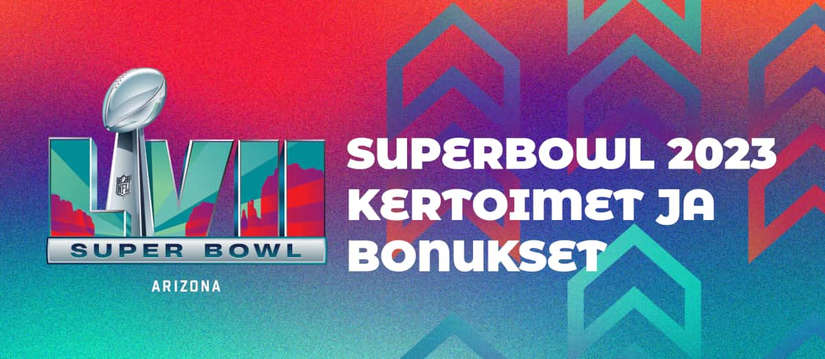 super bowl kertoimet ja bonukset 2023