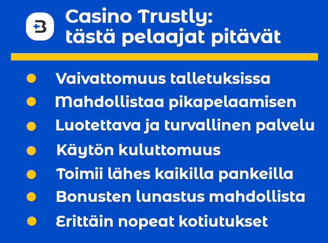 Casino Trustly on nettipelaajien arvostama rahansiirtomenetelmä.