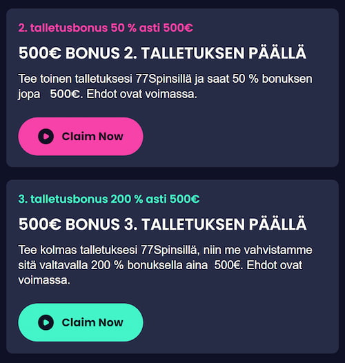 77Spins Casinolla bonuksia on tarjolla myös toiselle ja kolmannelle talletukselle.