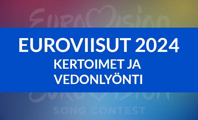 Euroviisut 2023 – Euroviisu kertoimet ja vedonlyönti, ota Käärijälle 36.00 kerroin
