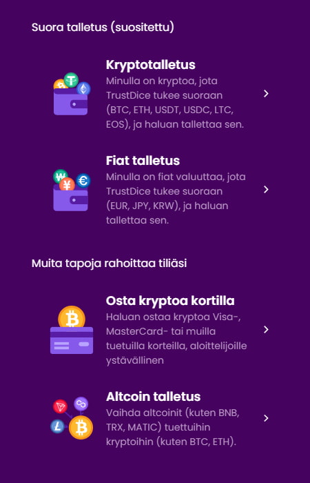 TrustDice Casino talletus on mahdollista tehdä usealla eri tavalla.