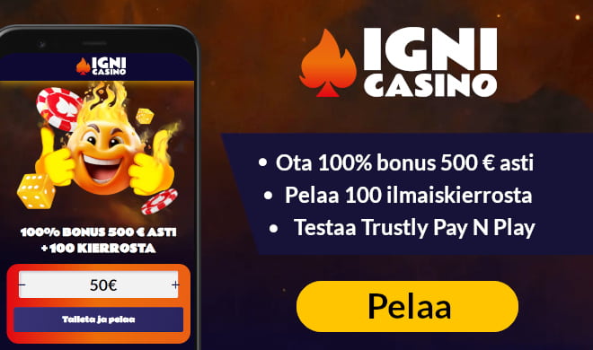 Igni Casino tarjoaa isot bonukset ja verovapaat voitot pikana.