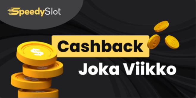 Speedy Slot cashback maksetaan joka viikko.