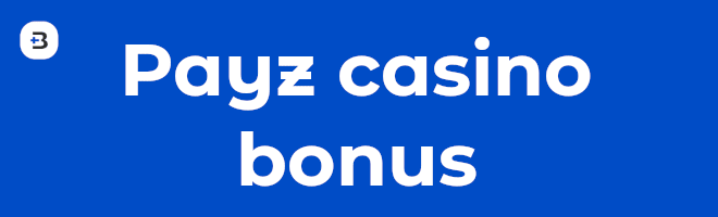 Payz casino ja bonukset.