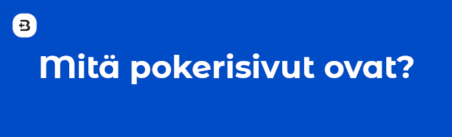 Mitä pokerisivut ovat?