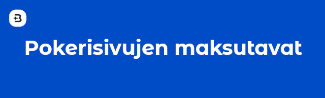 Pokerisivujen maksutavat.