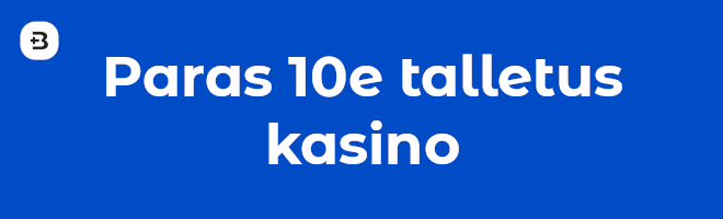 Paras 10e talletus kasino.