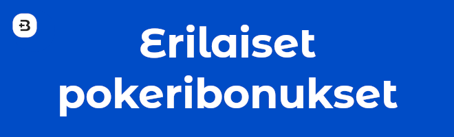 Erilaiset pokeribonukset.
