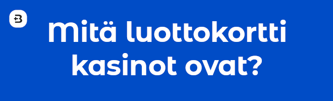 Mitä luottokortti kasinot ovat?