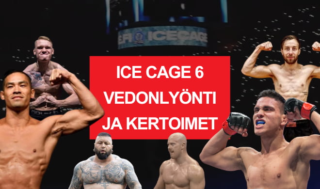 Ice Cage 6 – Nappaa parhaat Ice Cage vedonlyönti kertoimet