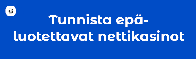 Tunnista epäluotettavat nettikasinot.