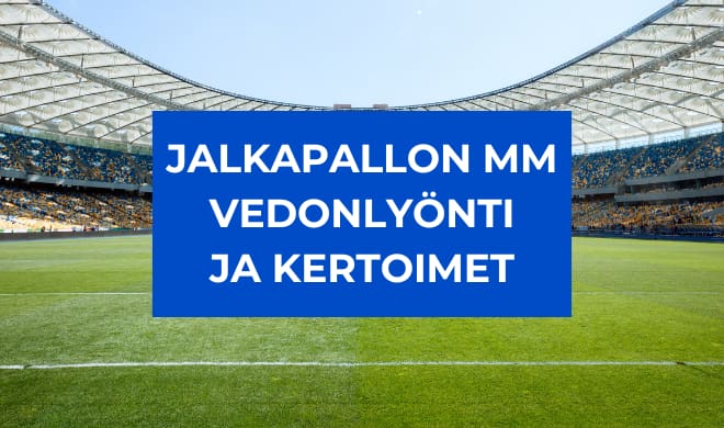 Jalkapallon MM vedonlyönti ja kertoimet.
