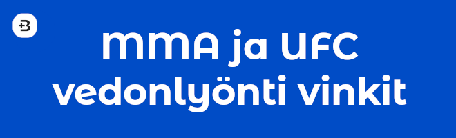 MMA ja UFC vedonlyönti vinkit.