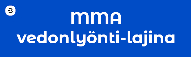 MMA vedonlyönti-lajina.