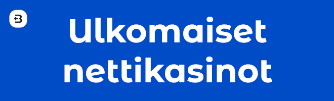 Ulkomaiset nettikasinot.