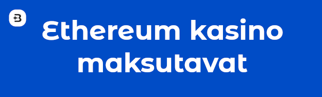 Ethereum kasino maksutavat.