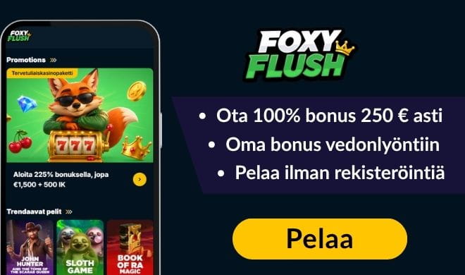 Lue FoxyFlush Casino arvostelu ja valitse haluamasi bonus.
