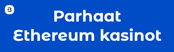 Parhaat Ethereum kasinot.
