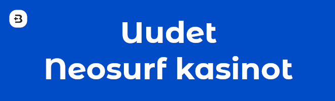 Uudet Neosurf kasinot.