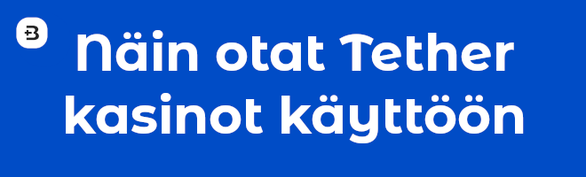 Näin otat Tether kasinot käyttöön.