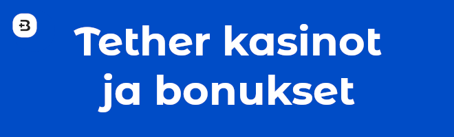 Tether kasinot ja bonukset.